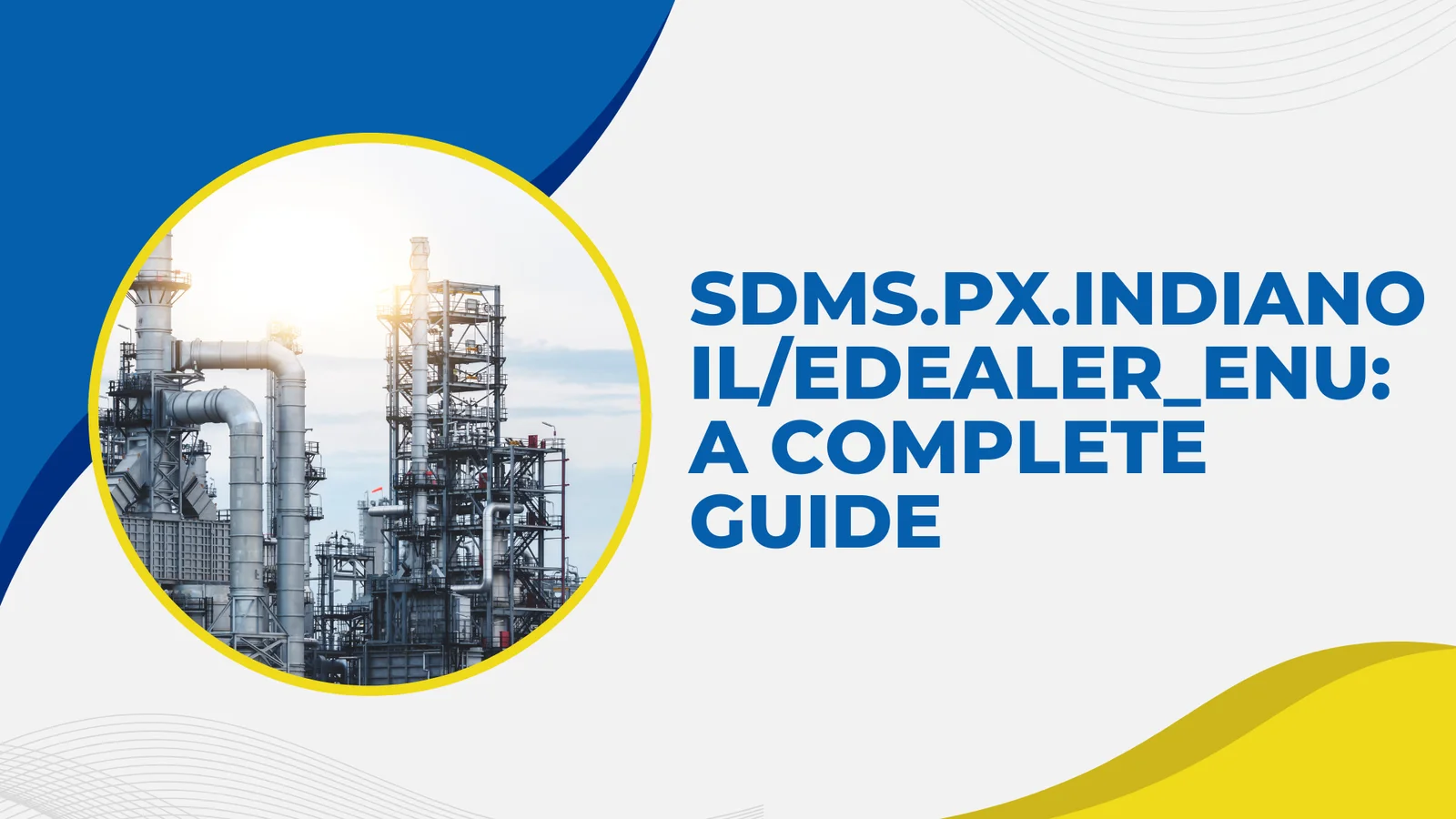 Understanding SDMS.PX.IndianOil/Edealer_ENU: A Complete User Guide